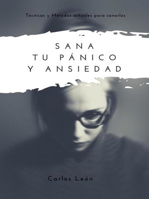 cover image of Sana tu Pánico y Ansiedad